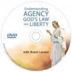 Understanding Agency, God’s Law, Liberty